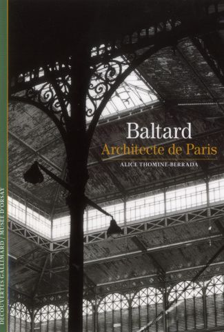 Victor Baltard. Architecte de Paris