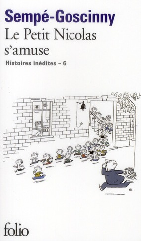 Histoires inédites du Petit Nicolas Tome 6 : Le petit Nicolas s'amuse