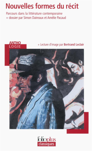 Nouvelles formes du récit. Parcours dans la littérature contemporaine