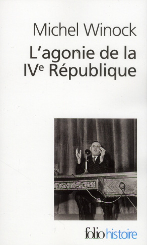 L'agonie de la IVe République. 13 mai 1958
