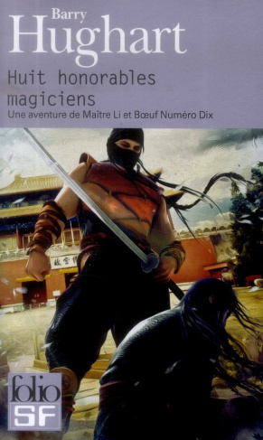 Huit honorables magiciens. Une aventure de Maître Li et de Boeuf Numéro Dix