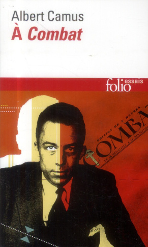 A Combat . Editoriaux et articles, 1944-1947