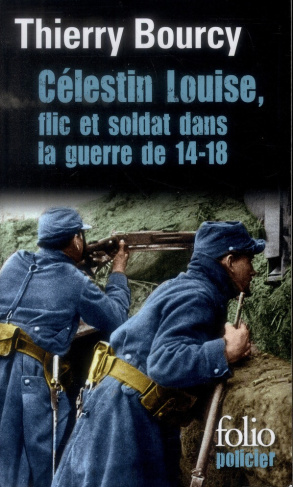 Célestin Louise, flic et soldat dans la guerre de 14-18