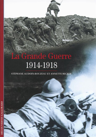 La Grande Guerre. 1914-1918