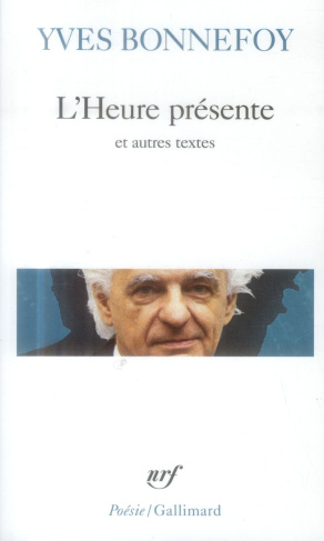 L'Heure présente. Précédé de La Longue chaîne de l'ancre et suivi de Le Digamma