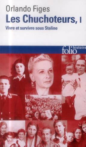 Les chuchoteurs. Tome 1, Vivre et survivre sous Staline