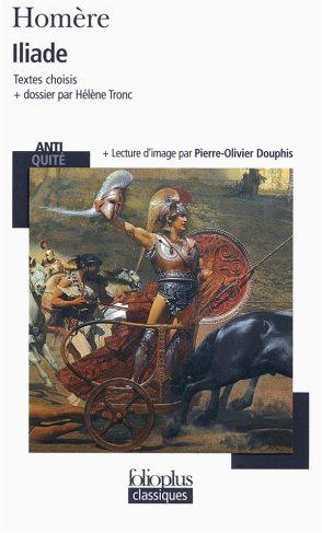 Iliade. Textes choisis