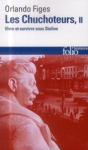 Les Chuchoteurs. Vivre et survivre sous Staline, Tome 2