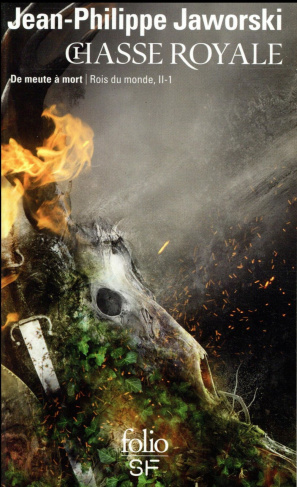 Rois du monde Deuxième branche : Chasse royale. Tome 1, De meute à mort