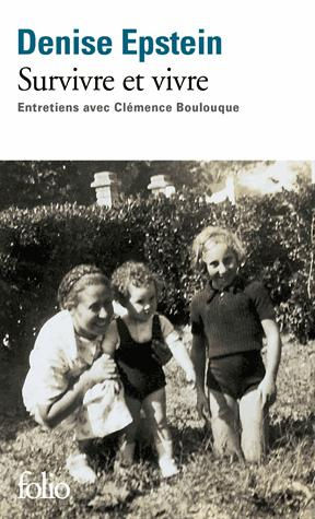 Survivre et vivre. Entretiens avec Clémence Boulouque