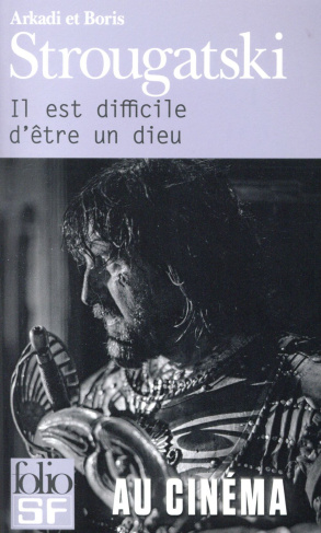 Il est difficile d'être un dieu