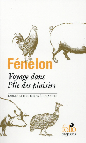 Voyage dans l'île des plaisirs. Fables et histoires édifiantes