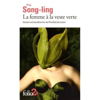 La femme à la veste verte. Contes extraordinaires du Pavillon du Loisir