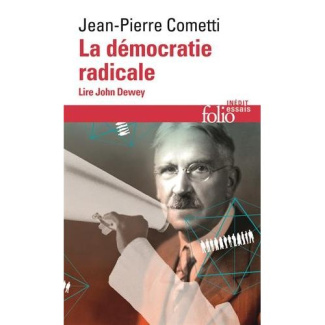 La démocratie radicale. Lire John Dewey