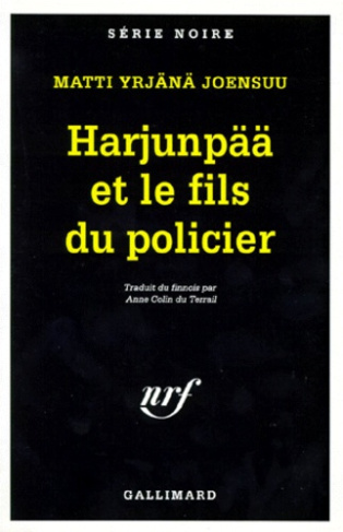 Harjunpää et le fils du policier. Roman à propos d'un crime et de ce que l'on ne voit que dans l'oei