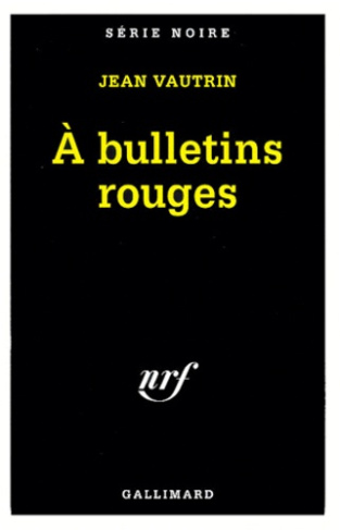 A BULLETINS ROUGES