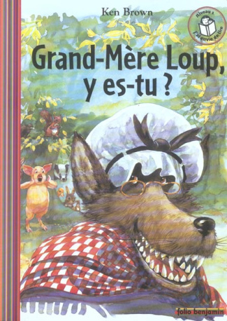 Grand-Mère Loup, y es-tu ?