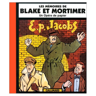 Les mémoires de Blake et Mortimer. Un opéra de papier