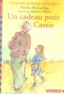 L'histoire de Sarah la pas belle Tome 4 : Un cadeau pour Cassie