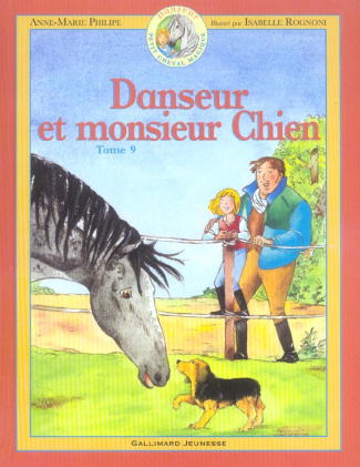Danseur Petit cheval magique Tome 9 : Danseur et monsieur Chien