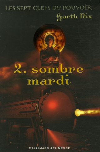 Les sept clefs du pouvoir Tome 2 : Sombre mardi