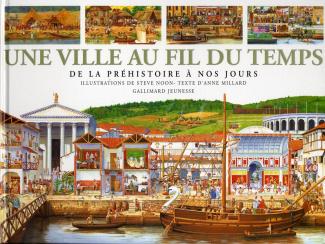 UNE VILLE AU FIL DU TEMPS. De la préhistoire à nos jours