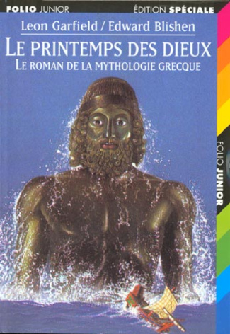 LE PRINTEMPS DES DIEUX. Le roman de la mythologie grecque