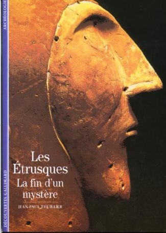 LES ETRUSQUES. La fin d'un mystère
