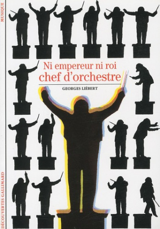 Ni empereur ni roi, chef d'orchestre