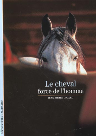 Le cheval, force de l'homme