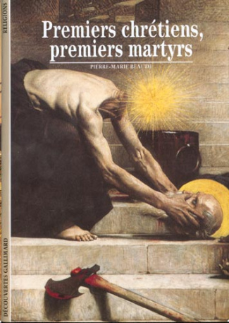 Premiers chrétiens, premiers martyrs