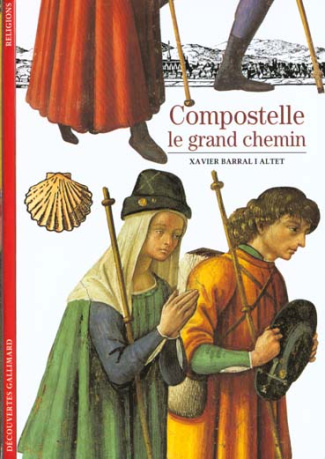 Compostelle. Le grand chemin