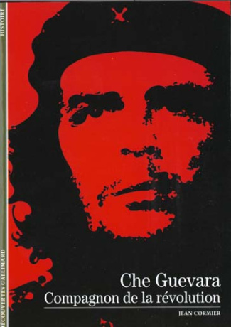 CHE GUEVARA. Compagnon de la révolution