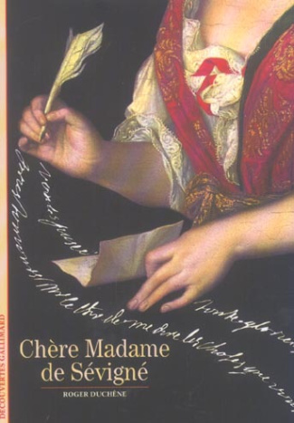 Chère Madame De Sévigné...