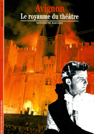 AVIGNON. Le royaume du théâtre