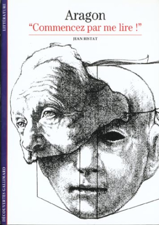 Aragon. "Commencez par me lire !"