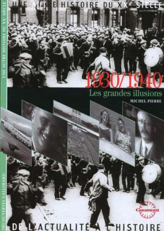 UNE AUTRE HISTOIRE DU XXEME SIECLE. Tome 4, Les grandes illusions