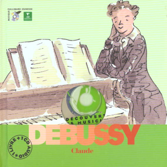 Claude Debussy. Avec 1 CD audio