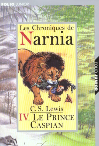 Les Chroniques de Narnia Tome 4 : Le Prince Caspian
