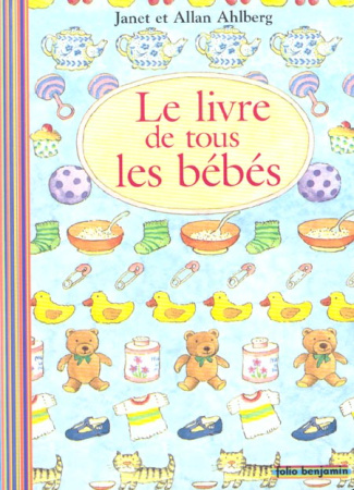 Le livre de tous les bébés