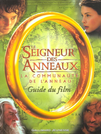 Le seigneur des anneaux : La communauté de l'anneau. Guide du film