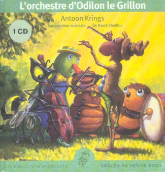 L'orchestre d'Odilon le Grillon. Avec 1 CD audio