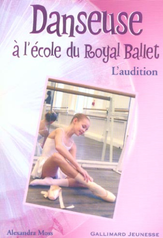 Danseuse à l'école du Royal Ballet Tome 1 : L'audition