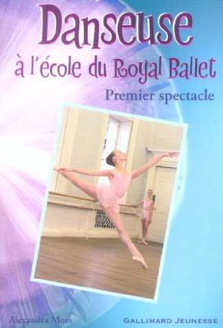 Danseuse à l'école du Royal Ballet Tome 2 : Premier spectacle