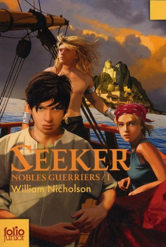 Nobles Guerriers Tome 1 : Seeker