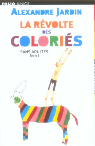 La révolte des coloriés. Tome 1, Sans adultes