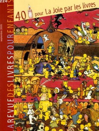 La revue des livres pour enfants N° 224, Septembre 2005 : 40 Bougies pour La Joie par les livres