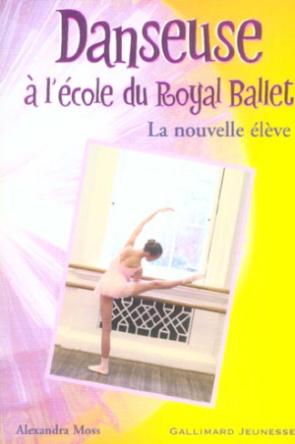 Danseuse à l'école du Royal Ballet Tome 3 : La nouvelle élève