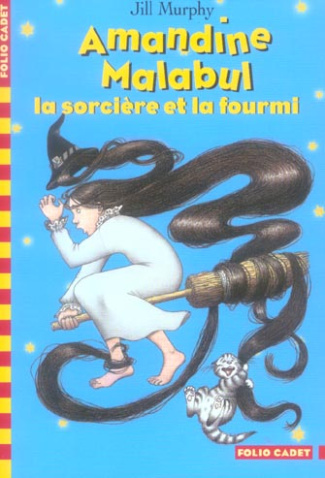 Amandine Malabul Tome 5 : La sorcière et la fourmi