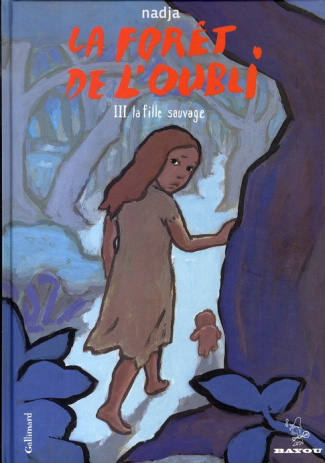La forêt de l'oubli Tome 3 : La fille sauvage